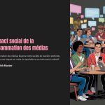 1 Limpact social de la consommation des medias